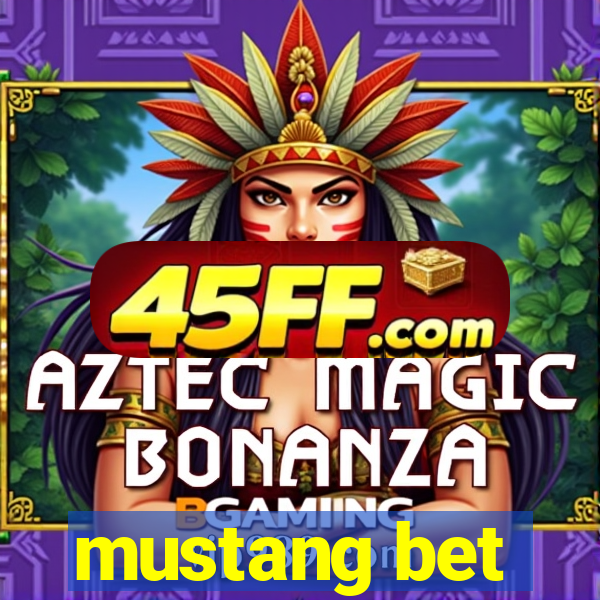 mustang bet